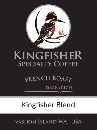 Kingfisher Blend French Roast Dark Rich